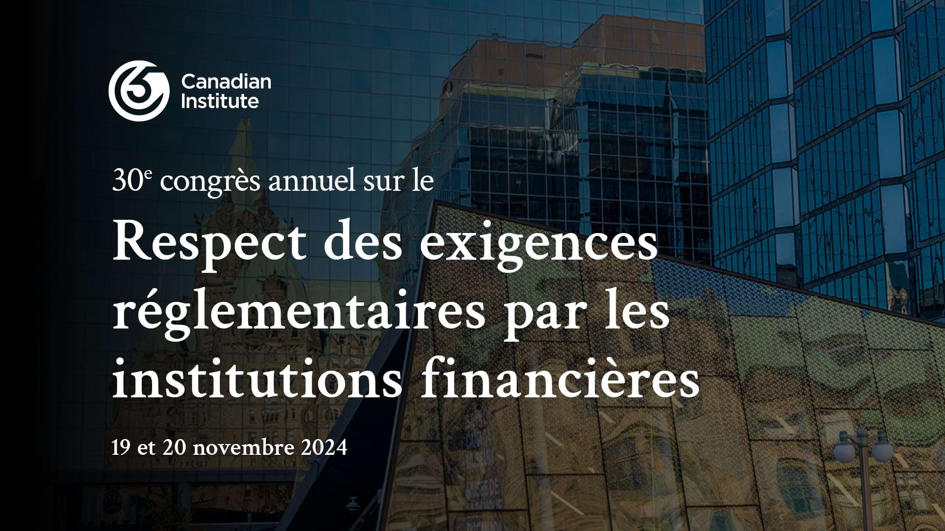 30e congrès annuel sur le respect des exigences réglementaires par les institutions financières